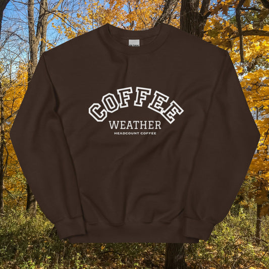Coffee Weather Unisex Sweatshirt